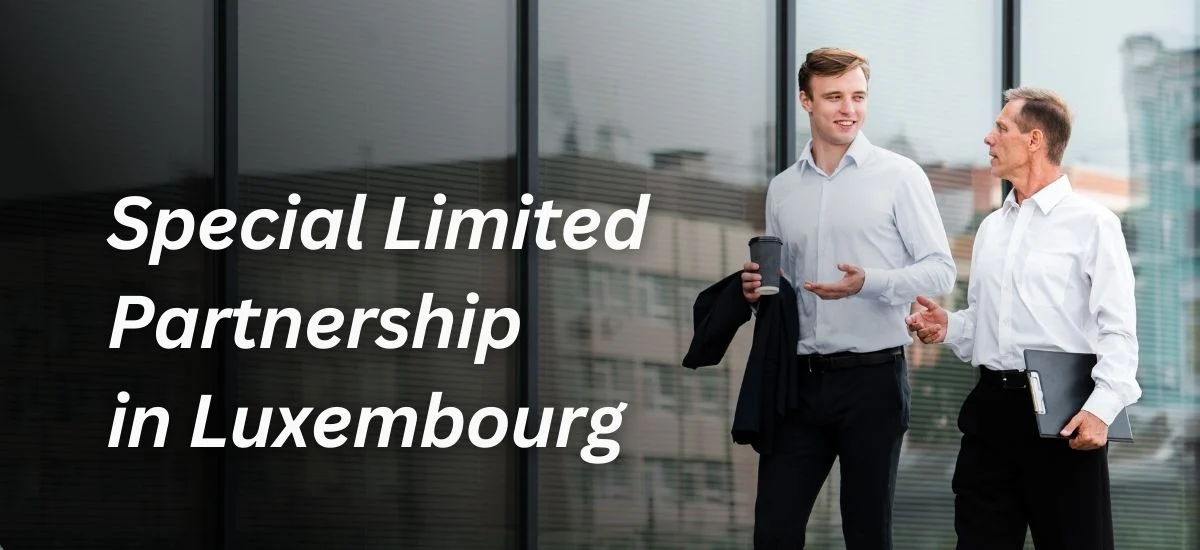 Open a Special Limited Partnership in Luxembourg