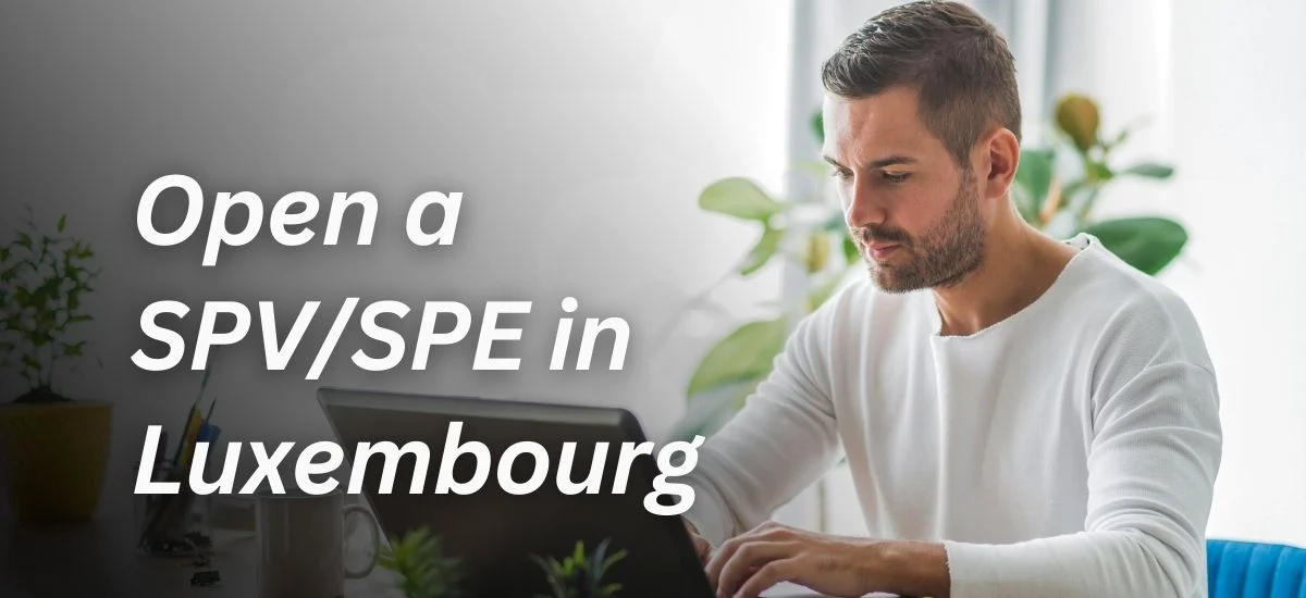 Open SPV/ SPE in Luxembourg